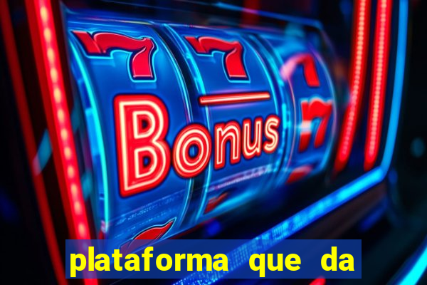 plataforma que da 100 de bonus